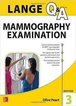 Lange Q&a: Mammography Examination, 3rd Edition