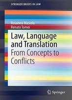 Law, Language And Translation: From Concepts To Conflicts (Springerbriefs In Law)