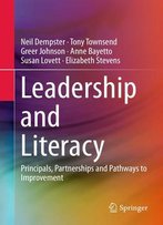 Leadership And Literacy: Principals, Partnerships And Pathways To Improvement