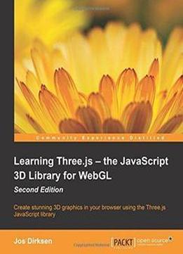 Learning Three.js - The Javascript 3d Library For Webgl (2nd Revised Edition)