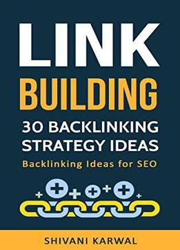 Link Building: 30 Backlinking Strategy Ideas: Backlinking Ideas For Seo