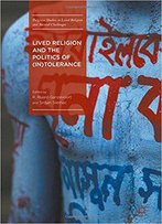 Lived Religion And The Politics Of (In)Tolerance