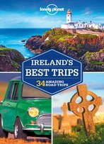 Lonely Planet Ireland's Best Trips, 2 Edition (Travel Guide)