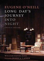 Long Day's Journey Into Night: Critical Edition