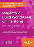 Magento 2 - Build World-Class Online Stores
