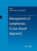 Management Of Lymphomas: A Case-Based Approach