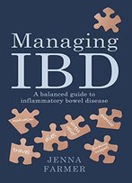Managing Ibd: A Balanced Guide To Inflammatory Bowel Disease