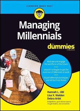 Managing Millennials For Dummies