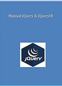 Manual Jquery & Jqueryui (spanish Edition)