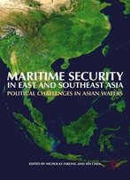 Maritime Security In East And Southeast Asia: Political Challenges In Asian Waters