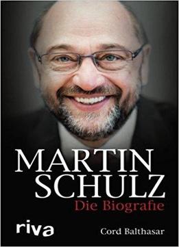 Martin Schulz: Die Biografie