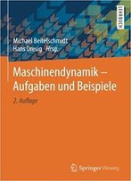 Maschinendynamik - Aufgaben Und Beispiele, Auflage: 2
