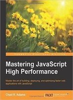 Mastering Javascript High Performance