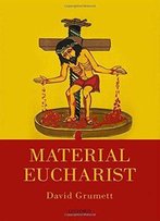 Material Eucharist