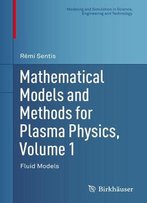 Mathematical Models And Methods For Plasma Physics, Volume 1: Fluid Models