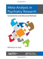 Meta-Analysis In Psychiatry Research: Fundamental And Advanced Methods