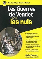 Michel Chamard, Les Guerres De Vendée Pour Les Nuls