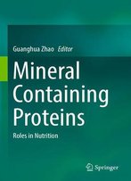 Mineral Containing Proteins: Roles In Nutrition