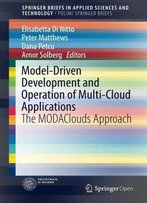 Model-Driven Development And Operation Of Multi-Cloud Applications: The Modaclouds Approach