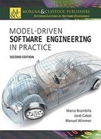 Model-Driven Software Engineering In Practice, Second Edition (Iop Concise Physics)