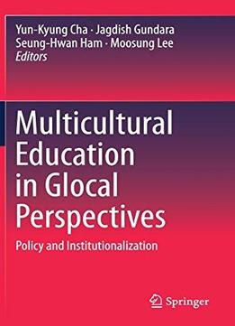 Multicultural Education In Glocal Perspectives: Policy And Institutionalization