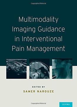 Multimodality Imaging Guidance In Interventional Pain Management