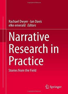 Narrative Research In Practice: Stories From The Field