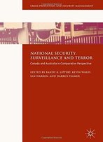 National Security, Surveillance And Terror: Canada And Australia In Comparative Perspective
