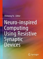 Neuro-Inspired Computing Using Resistive Synaptic Devices