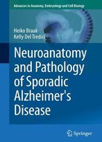 Neuroanatomy And Pathology Of Sporadic Alzheimer's Disease
