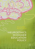 Neuroethics In Higher Education Policy