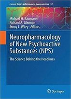 Neuropharmacology Of New Psychoactive Substances (Nps): The Science Behind The Headlines