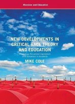 New Developments In Critical Race Theory And Education: Revisiting Racialized Capitalism And Socialism In Austerity