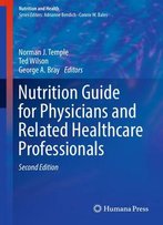 Nutrition Guide For Physicians And Related Healthcare Professionals