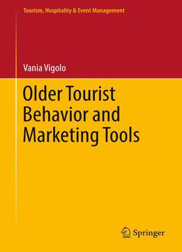Older Tourist Behavior And Marketing Tools