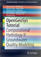 Opengeosys Tutorial: Computational Hydrology Ii: Groundwater Quality Modeling