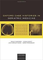 Oxford Case Histories In Geriatric Medicine