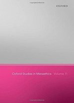Oxford Studies In Metaethics 11