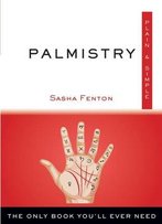 Palmistry, Plain & Simple: The Only Book You'll Ever Need (Plain & Simple)