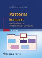 Patterns Kompakt: Entwurfsmuster Für Effektive Software-Entwicklung (It Kompakt)