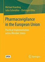 Pharmacovigilance In The European Union: Practical Implementation Across Member States