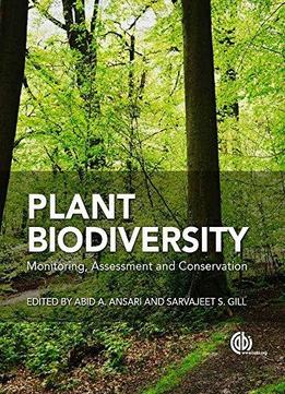 Plant Biodiversity: Monitoring, Assessment And Conservation