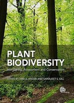 Plant Biodiversity: Monitoring, Assessment And Conservation