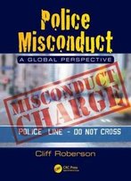 Police Misconduct: A Global Perspective