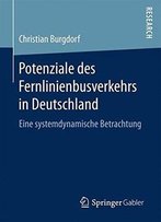 Potenziale Des Fernlinienbusverkehrs In Deutschland: Eine Systemdynamische Betrachtung (German Edition)