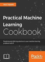 Practical Machine Learning Cookbook
