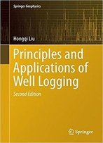 Principles And Applications Of Well Logging, 2nd Edition
