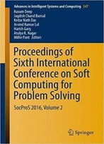 Proceedings Of Sixth International Conference On Soft Computing For Problem Solving: Socpros 2016, Volume 2