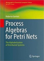 Process Algebras For Petri Nets: The Alphabetization Of Distributed Systems