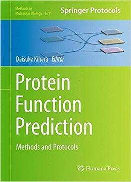 Protein Function Prediction: Methods And Protocols